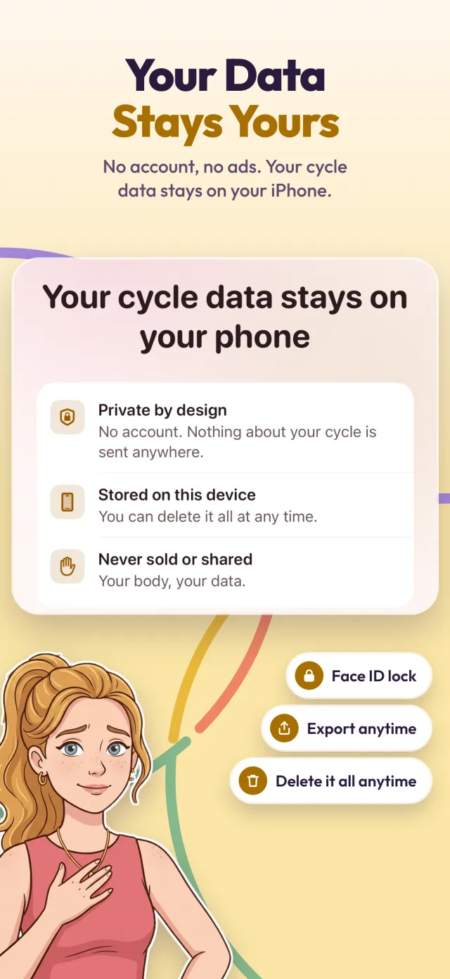 Private by design: Face ID lock, export anytime and delete it all